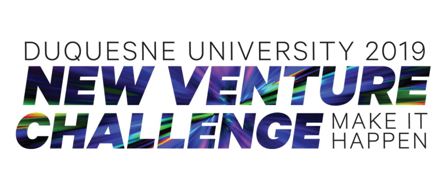 Duquesne University 2019 - New Venture Challenge: Make it Happen