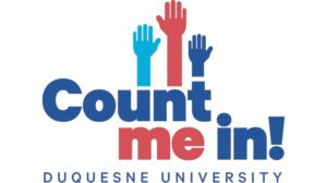 Count Me In! Duquesne University Fund Raise Campaign