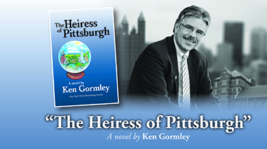 The Heiress of Pittsburgh a Novel by Ken Gormley